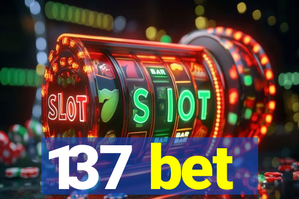 137 bet